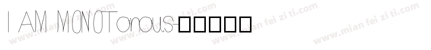 I AM MONOTonous字体转换